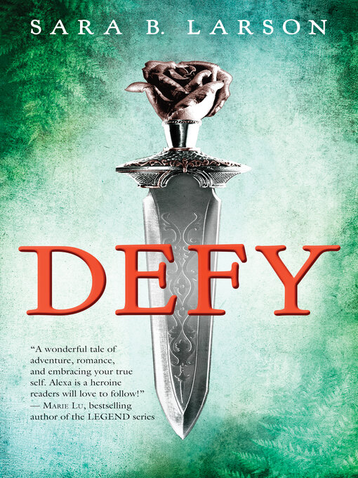 Title details for Defy by Sara B. Larson - Wait list